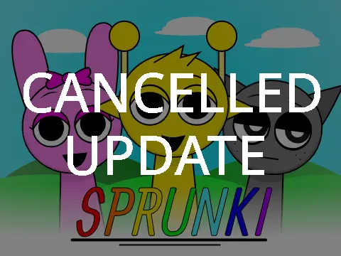 Sprunki Cancelled Update Version 1.1 Horror Logo Cover - Creepy Sprunki Horror Game
